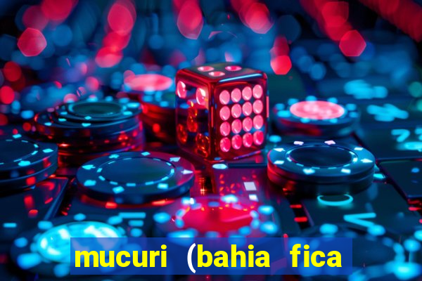 mucuri (bahia fica perto de onde)